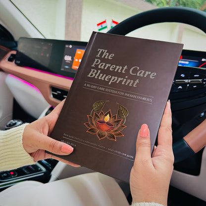 The Parent Care Blueprint - A 90-Day Care System for Indian Families