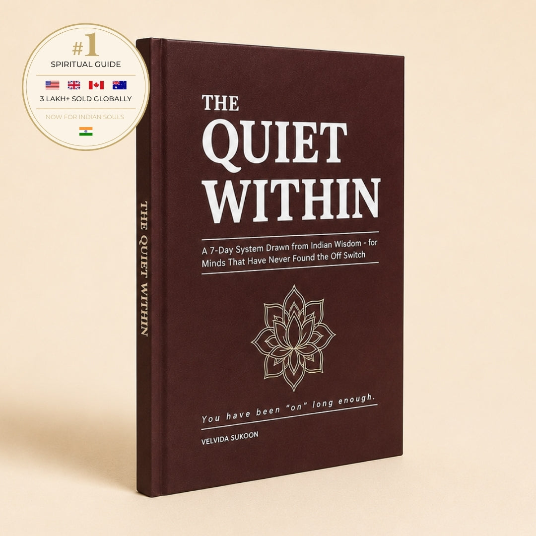 The Quiet Within: A 7-Day System Drawn from Indian Wisdom