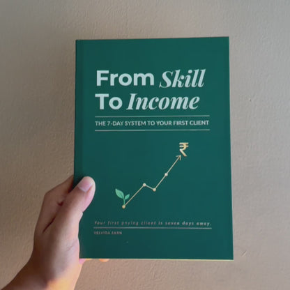 From Skill to Income -The 7 Day System to Your First Client