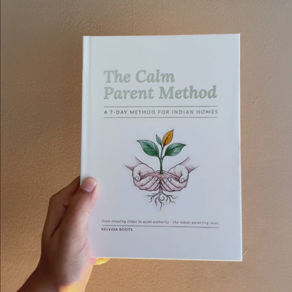 The Calm Parent Method - A 7-Day Method for Indian Homes