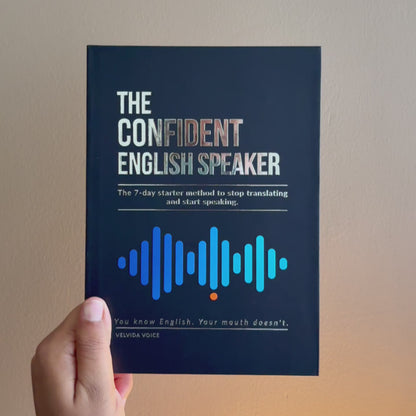The Confident English Speaker | The 7-Day Method to Stop Translating and Start Speaking